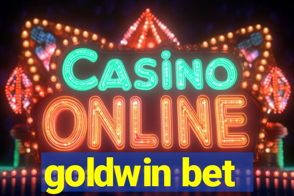 goldwin bet